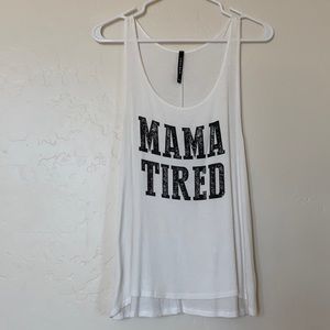 mama tired tank